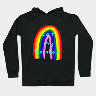 Eat my rainbow Hoodie